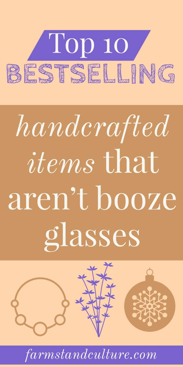 Top ten bestsellers on Amazon handmade handcrafted items that are not all booze glasses